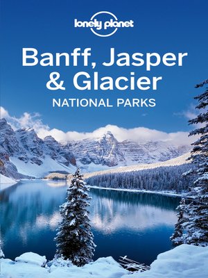cover image of Banff, Jasper & Glacier National Parks Travel Guide